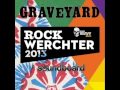 Graveyard - Live at  Werchter Festival 2013 (Full Show - Audio)