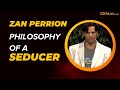 Zan Perrion - Philosophy of a Seducer