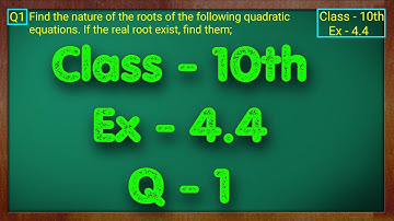 Class - 10 Ex - 4.4 Q1 Maths (Quadratic Equations) NCERT CBSE