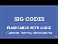 Sig codes pharmacy flashcards with audio  ptcb ptce naplex nclex test prep pharmacy abbreviations