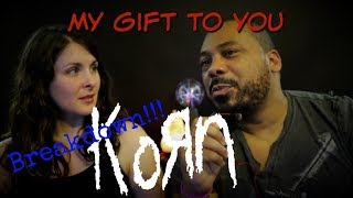 Korn My Gift To You Reaction!!