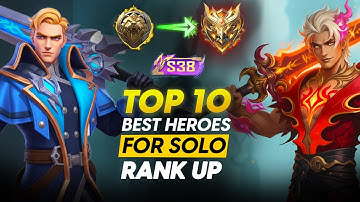 TOP 10 BEST HEROES TO SOLO RANK UP TO MYTHICAL IMMORTAL AFTER THE PATCH