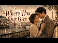 The Most Emotional Love Song of Old Days - Where Has Our Love Away 💝