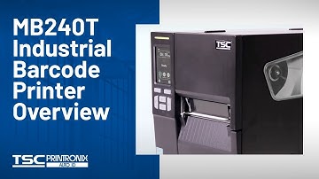 TSC MB240T Industrial Barcode Printer Overview
