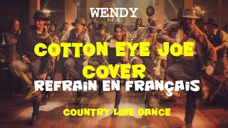 Wendy  - Cotton eye joe  cover -  ( refrain en français)