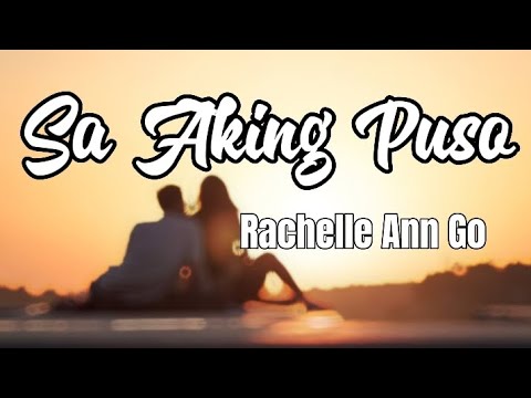 Sa Aking Puso By Rachelle Ann Go  Music Soul