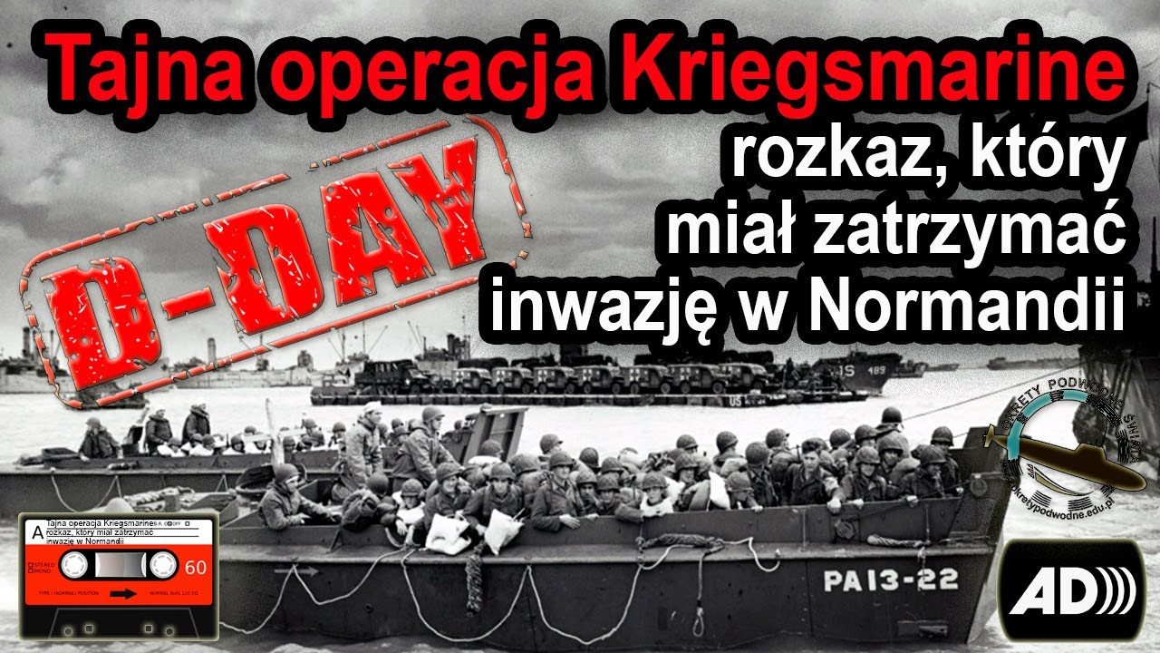 Tajna operacja Kriegsmarine: rozkaz, który miał zatrzymać inwazję w Normandii