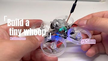 Build a gentle 1s tinywhoop（65mm）#fpv