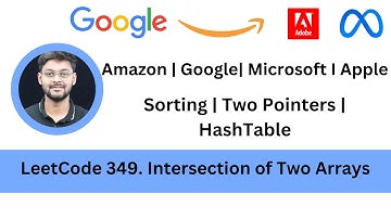 Solving LeetCode 349  Intersection of Two Arrays | Two Pointers | HashTable | Easy | Google | Amazon