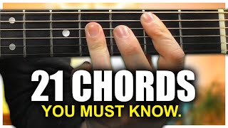 21 Guitar Chords Every TRUE Guitarist MUST Know..