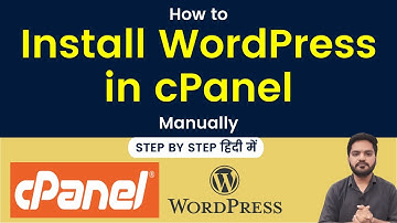[2021] How to Install WordPress in cPanel Manually in Hindi | cPanel WordPress installation