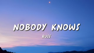 Russ - Nobody Knows (Lyrics)🎵