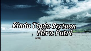 Rindu Tiada Bertuan Mira Putri lirik cover