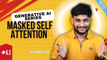 Masked Self Attention  | Generative Ai | Basic to Advance