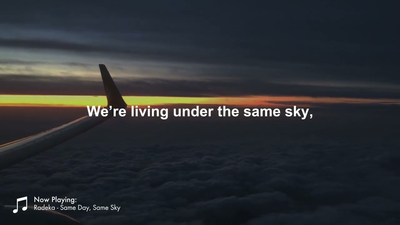 Radeka - Same Day, Same Sky (Lyric Video)