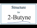 Understanding 2-Butyne Structure and Properties