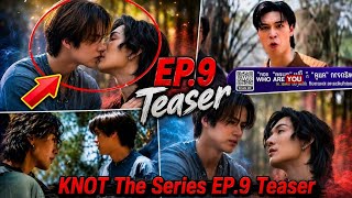 KNOT The Series EP.9 Teaser | ENG SUB | Nakhun and Phatsa Kiss & Bonded FINALLY Awakens! 😱