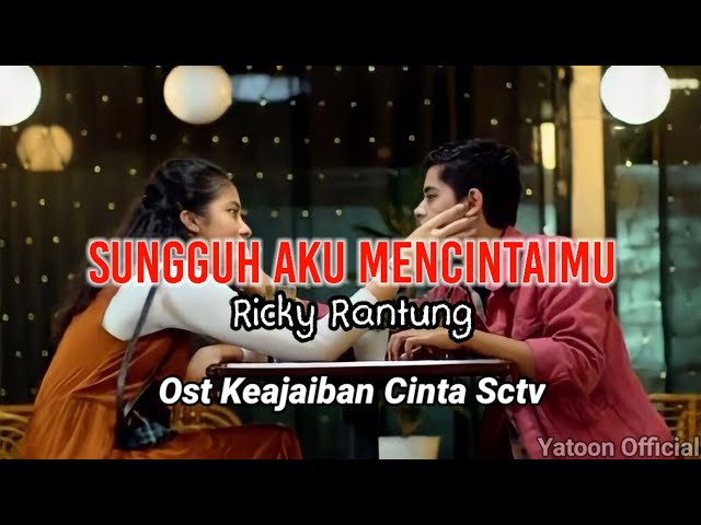Sungguh Aku Mencintaimu (Official Lyrics Video) | Ost Keajaiban Cinta Sctv class=