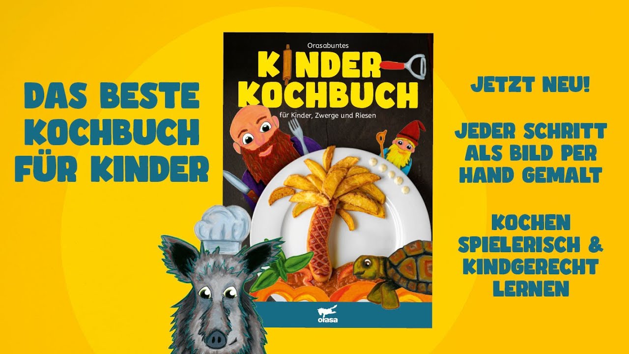 Kindgerecht kochen lernen – Orasabuntes Kinderkochbuch – Was steckt dahinter? Jetzt vorbestellen!
