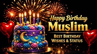 Happy Birthday Song| Happy Birthday Wishes |Happy Birthday Muslim 