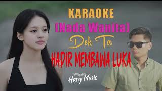 Hadir Membawa Luka (Official karaoke nada cewek)