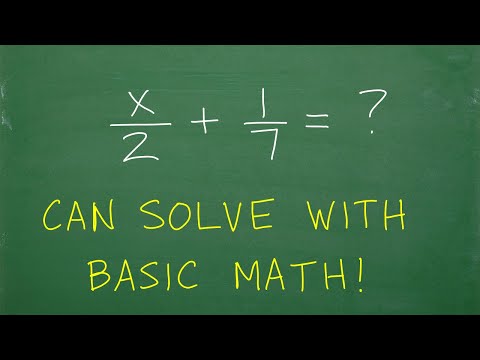 x/2 + 1/7 = ?, you can solve with BASIC MATH!
