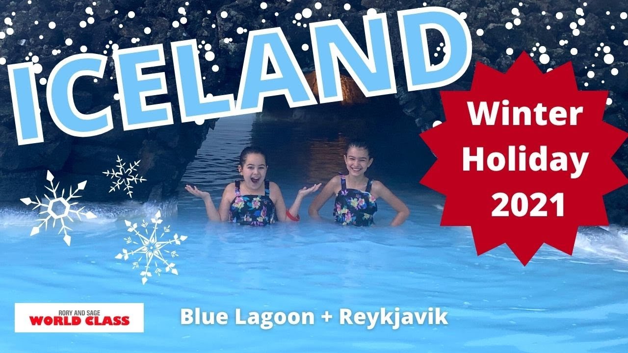 Iceland Vlog 2021|Blue Lagoon|Reykjavik Winter Holiday|Travel Iceland|Rory and Sage World Class Ep56