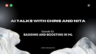 Episode 32: Bagging and Boosting in Machine Learning