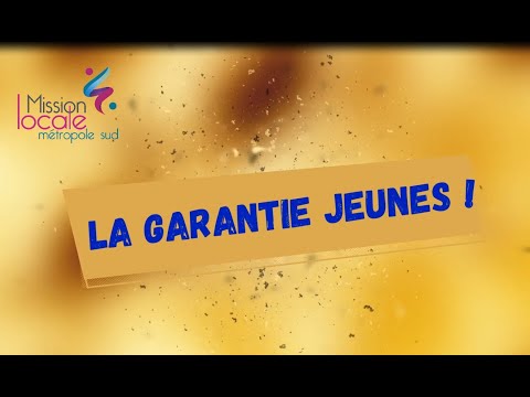 La Garantie Jeunes, c'est quoi ?