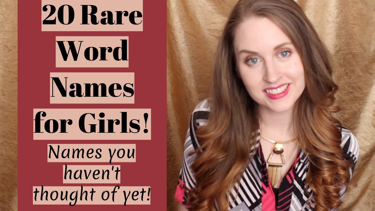 20 Rare and Amazing Word Names for Girls EverythingBabyNames YouTube