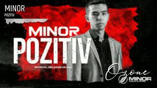 Miniatura de "MINOR x Ozone - POZITIV (official audio)"