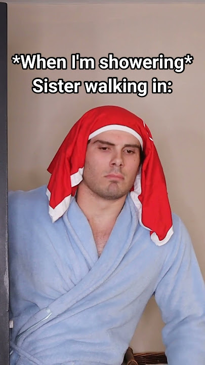 Family Members Walking In While I'm In The Shower.