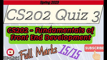 CS202 Quiz no 3 solutions 2023 full marke||CS202 - Fundamentals of Front End Development||15/15