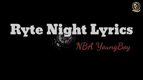 NBA Youngboy - Ryte Night (Lyrics)