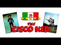 The Cisco Kid