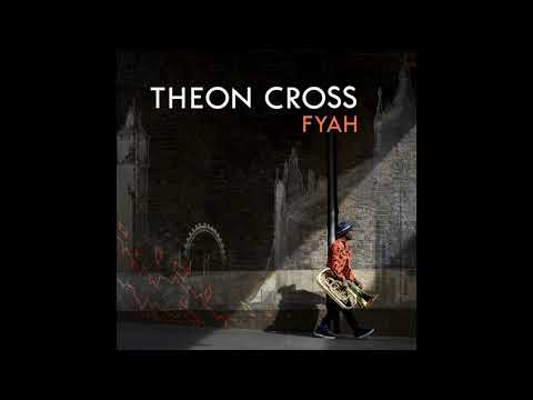 Theon Cross - LDN's Burning (Fyah)