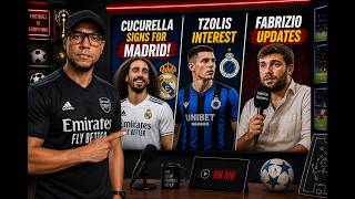 Cucurella Signs For Madrid! Tzolis Interest! Fabrizio Updates!