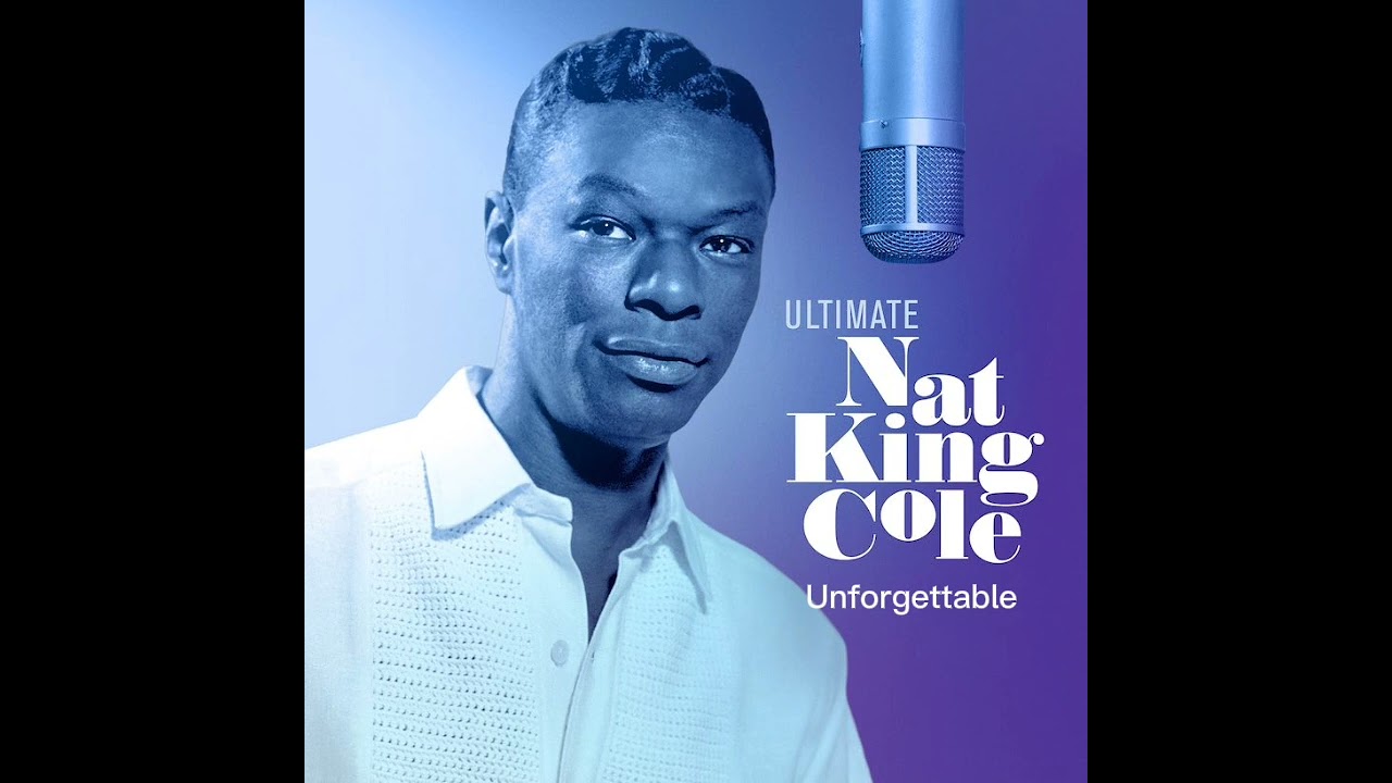 Unforgettable - Nat King Cole (1952) audio hq