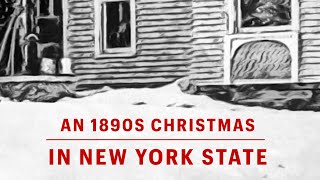 An 1890S Christmas In New York State