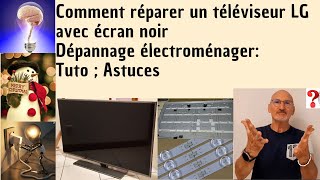 Comment réparer un téléviseur LG avec écran noir : tuto astuces