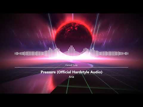 Aria Pressure Official Hardstyle Audio 