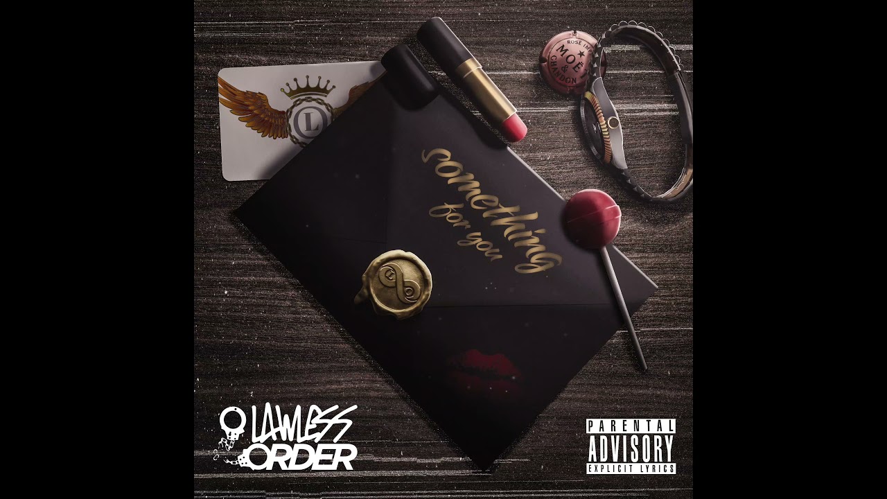 Lawless Order - Something For You [Audio]