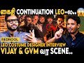 Leo exclusive  lokesh    reaction  leo costume designer praveen raja  vijay