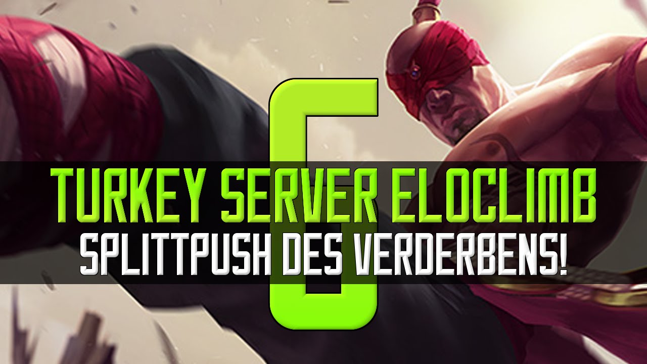 ◄ Splitpush des Verderbens! ► Patch 6.10 - Turkey Server EloClimb - Lee Sin Gameplay [German/HD/S6]