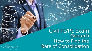 Civil FE/PE Exam - Geotech - How to Find the Rate of Consolidation
