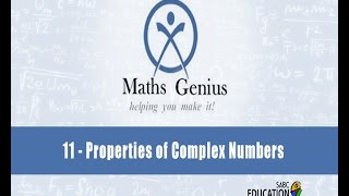 Maths Genius: Episode 11 - Properties of Complex Numbers