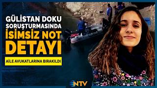 Silinen Deliller Ve Eski Valinin Oğlu Gülistan Dokunun Kaybolduğu Gece Ne Yaşandı? Ntv