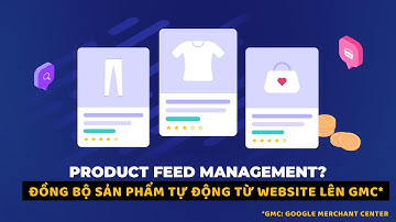 Đồng bộ Sản phẩm trên Wordpress về Merchant để quảng cáo Google Shopping tự động