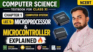 Microprocessor &amp; Microcontroller Explained 🔥 | Class 11 Computer Science NCERT Lec 5