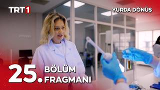 Yurda Dönüş 25. Fragmanı